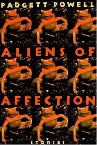 cover art for Aliens of Affection: Stories by Padgett Powell