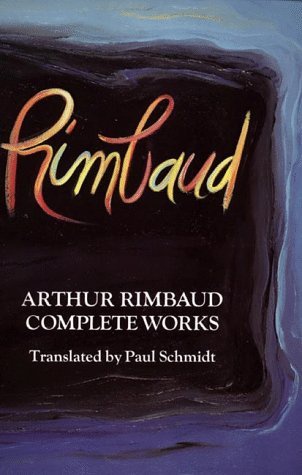 cover art for Arthur Rimbaud: Complete Works by Paul Schmidt