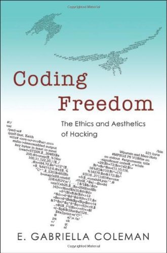 cover art for Coding Freedom: The Ethics and Aesthetics of Hacking by E. Gabriella Coleman