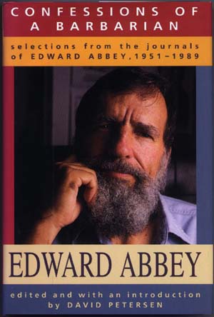 cover art for Confessions of a Barbarian: Selections from the Journals of Edward Abbey, 1951-1989 by Edward Abbey