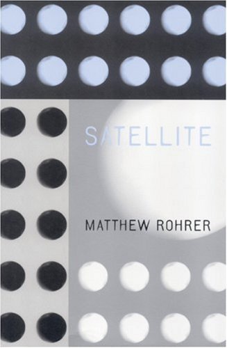 cover art for Satellite by Matthew Rohrer