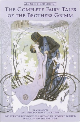 cover art for The Complete Fairy Tales of the Brothers Grimm All-New Third Edition by Jacob Grimm, Wilhelm Grimm