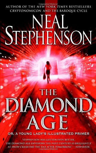 cover art for The Diamond Age: Or, a Young Lady's Illustrated Primer by Neal Stephenson