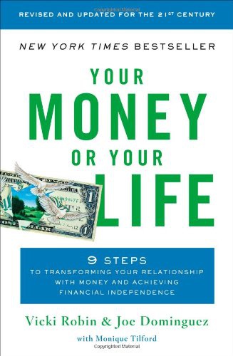cover art for Your Money or Your Life by Vicki Robin, Joe Dominguez, Monique Tilford